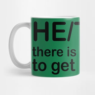 Pronouns: HE/THEY - there is no excuse to get it wrong Mug